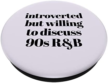 İÇE dönük AMA 90'ların R&B Müziğini tartışmaya İSTEKLİ Meme PopSockets Değiştirilebilir PopGrip
